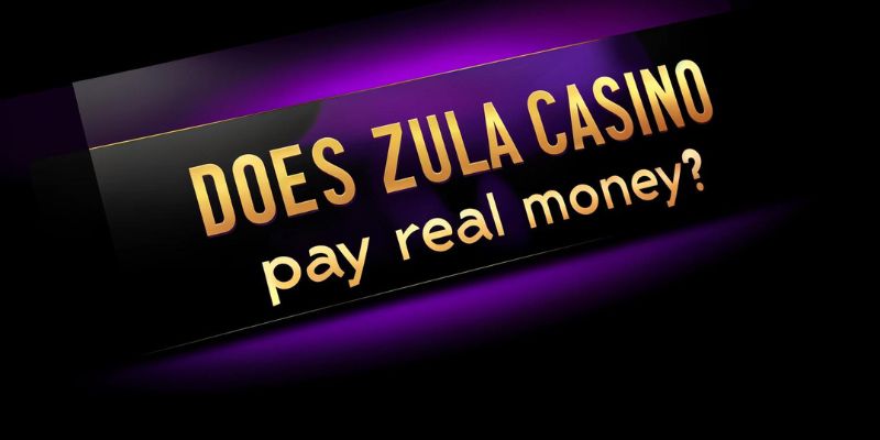 Zula Casino Pay Real Money